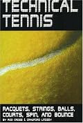 Technical Tennis: Racquets, Strings, Balls, Courts, Spin, and Bounce (Strings)