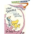 I Had Trouble in getting to Solla Sollew (Classic Seuss)
