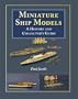 Miniature Ship Models: A History and Collectors Guide
