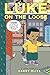 Luke on the Loose: Toon Books Level 2