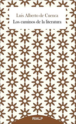 Los caminos de la literatura (Spanish Edition)