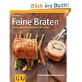 Feine Braten: Gro�e und kleine St�cke zart und saftig (Themenkochbuch)