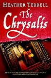 The Chrysalis: A Novel