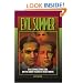 Evil Summer: Babe Leopold, Dickie Loeb, and the Kidnap-Murder of Bobby Franks (Elmer H Johnson & Carol Holmes Johnson Series in Criminology)