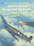 Spitfire Aces of Burma and the Pacific