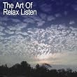The Art of Relax Listen