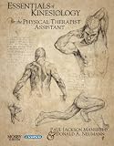 Essentials of Kinesiology for the Physical Therapist Assistant