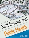 The Built Environment and Public Health (Public Health/Environmental Health)