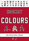 Hockey Colours (My First NHL Books)