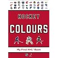 Hockey Colours: My First NHL Book