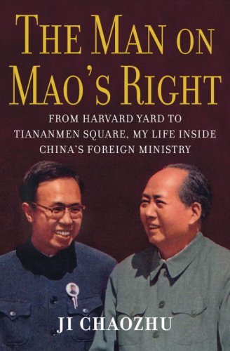 The Man on Mao's Right: From Harvard Yard to Tiananmen Square, My Life Inside China's Foreign Ministry