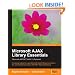 Microsoft AJAX Library Essentials: Client-side ASP.NET AJAX 1.0 Explained