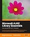 Books : Microsoft AJAX Library Essentials: Client-side ASP.NET AJAX 1.0 Explained