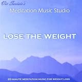 Lose The Weight 20 Minute Meditation Music For Weight Loss