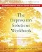 Search : The Depression Solutions Workbook: A Strength and Skills-Based Approach