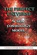 The Perfect Universe: A New Cosmology Model