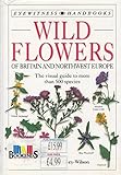 Wild flowers of Britain and Northwest Europe