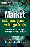 Review Wiley  / Market Risk Management for Hedge Funds: Foundations of the Style and Implicit Value-at-risk (Wiley Finance)