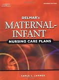 Delmar's Maternal-Infant Nursing Care Plans