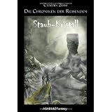 Die Chroniken der Reisenden. Staub-Kristallvon "Carsten Zehm"