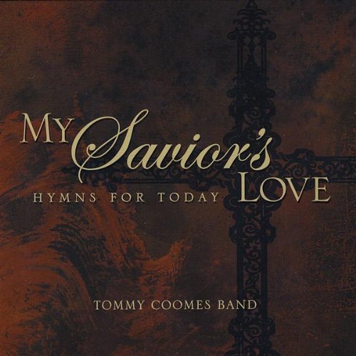 Tommy Coomes Band - My Savior