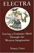 Electra: Tracing a Feminine Myth Through the Western Imagination