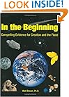 In the Beginning: Compelling Evidence for Creation and the Flood (7th Edition)