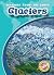 Glaciers (Blastoff Readers: Learning About the Earth)
