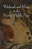 Witchcraft and magic in the Nordic Middle Ages