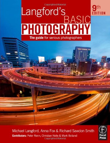 Langfords Basic Photography, Ninth Edition: The Guide for Serious Photographers