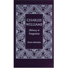 Charles Williams: Alchemy And Integration