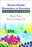 Speech sound disorders in children : in honor of Lawrence D. Shriberg