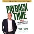 Payback Time: Making Big Money Is the Best Revenge! (College Admissions Guides) by Phil Town