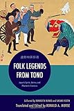 Folk legends from Tono : Japan's spirits, deities, and phantastic creatures