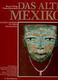Produkt-Bild: Das Alte Mexiko. Geschichte und Kultur der V&ouml;lker Mesoamerikas.