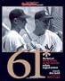 61* : The Story of Roger Maris, Mickey Mantle and One Magical Summer