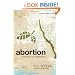Abortion: A Rational Look at An Emotional Issue