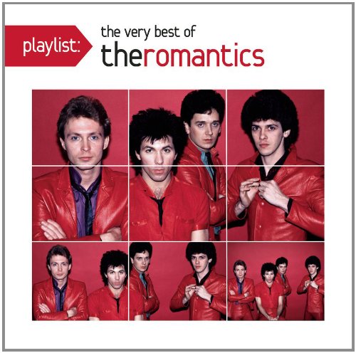 The Romantics - Playlists: The Very Best of The Romantics - Zortam Music