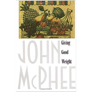 Giving Good Weight by John McPhee