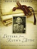 Letters From Ruth’s Attic: 31 Daily Insights for Knowing God’s Love