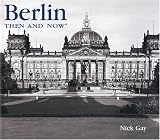 Berlin Then and Now (Then & Now Thunder Bay)