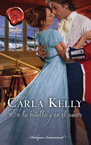 En la batalla y en el amor (Harlequin Internacional) (Spanish Edition)