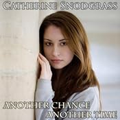 Another Chance, Another Time | [Catherine Snodgrass]
