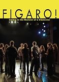 Figaro: Living in the Moment of a Character