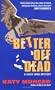 Better Off Dead: A Casey Jones Mystery