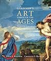 Gardner's Art Through the Ages (with ArtStudy Student CD-ROM and InfoTrac )