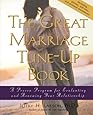 The Great Marriage Tune-Up Book: A Proven Program for Evaluating and Renewing Your Relationship