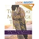 The Great Marriage Tune-Up Book: A Proven Program for Evaluating and Renewing Your Relationship