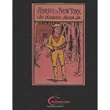 Adrift in New York: OR  Tom and Florence Braving the World  (ORIGINAL VERSION, RESTORED)