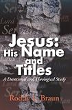 Jesus: His Name and Titles: A Devotional and Theological Study